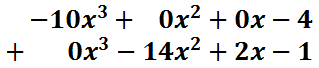 (-10x^3-4)+(-14x^2+2x-1)