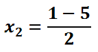 x_2=(1-5)/2